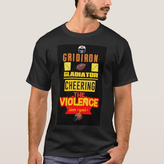 グリディロン・グラディエーター:暴力を応援して… Tシャツ (正面)