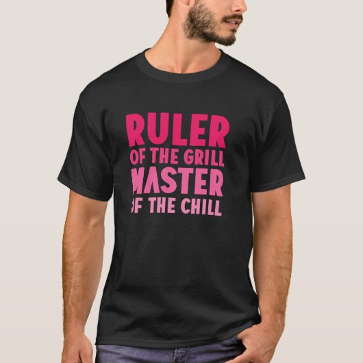 グリルの支配者、クールの達人 グリルバ Tシャツ (正面)