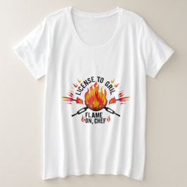 グリルへのライセンス – Flame On, Chef Plus Size Tee プラスサイズTシャツ