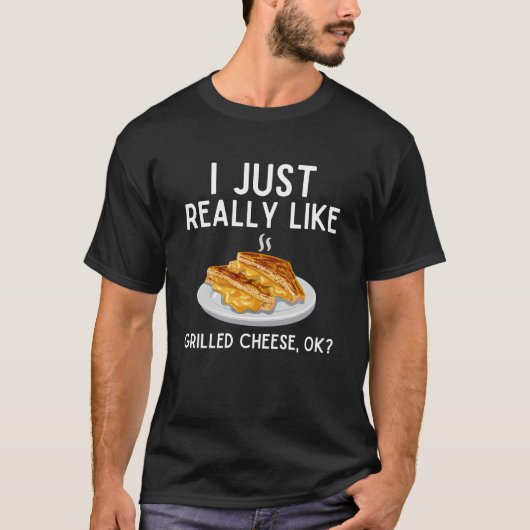 グリルチーズが好きなだけTシャツ 冗談 Tシャツ (正面)