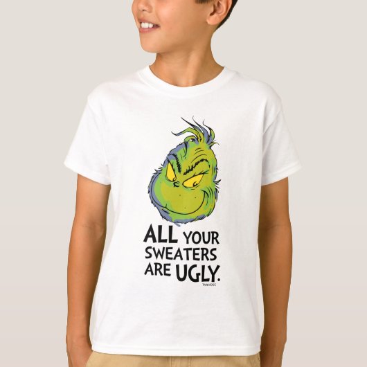 グリンチ | あなたのセーターはみんなダサい Tシャツ (正面)