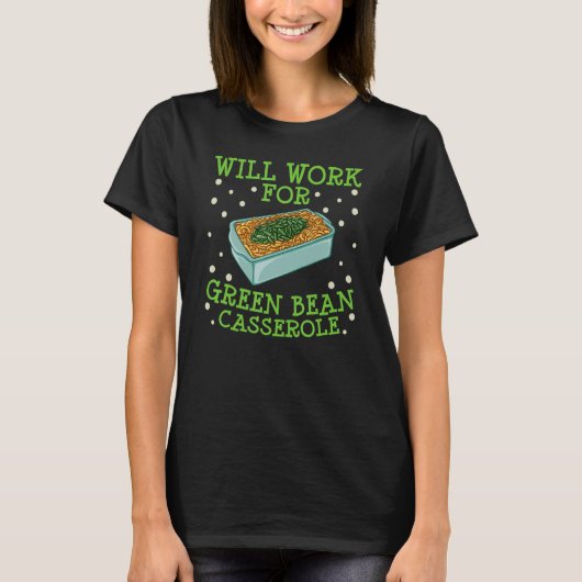 グリーンビーンカセロールレシピ皿スナックひも豆 Tシャツ (正面)