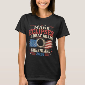 グリーンランドの日食 2026 Make Eclipses Great Again Tシャツ