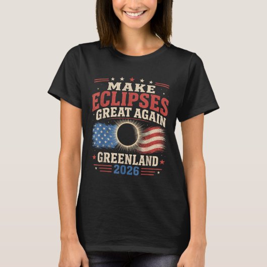 グリーンランドの日食 2026 Make Eclipses Great Again Tシャツ (正面)