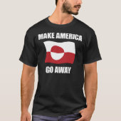 グリーンランド旗 Make America Go Away トランプ反対 Tシャツ (正面)