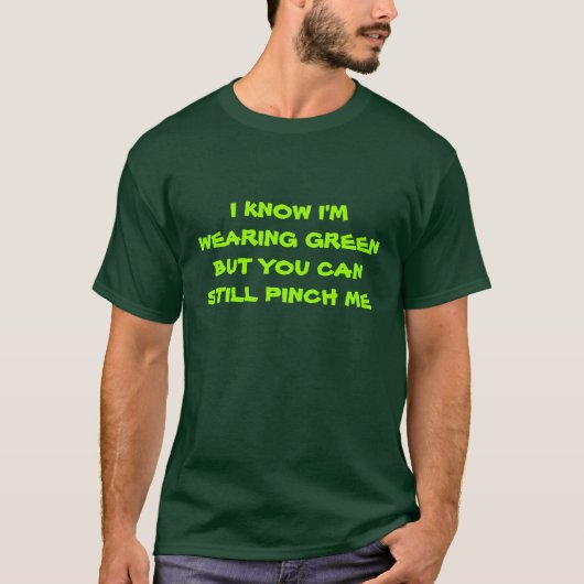 グリーン?とにかく私をつねって Tシャツ (正面)