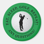 グリーン・ゴルフを愛する人のためのEat Sleep Golf Repeat Round マグネット (正面)