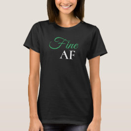 グリーン ファインAF 表現 ステートメント Tシャツ
