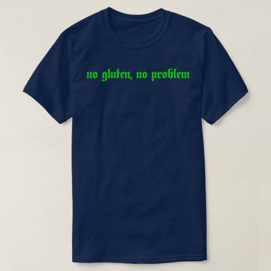 グルテンなし問題のない緑の文字 Tシャツ (デザイン正面)