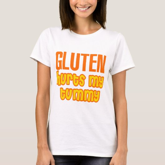 グルテンは私のおなかを傷つけます Tシャツ (正面)