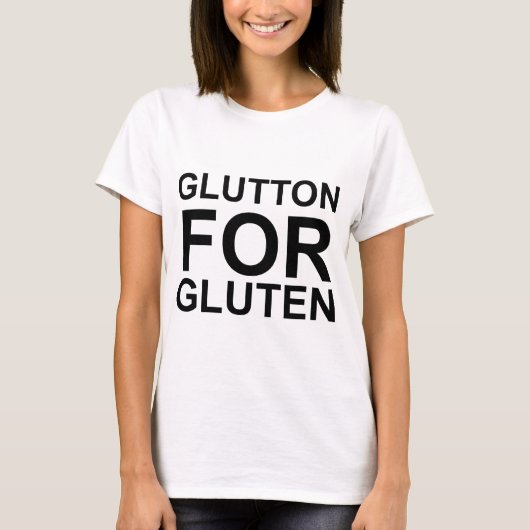 グルテンを求める大食漢 Tシャツ (正面)