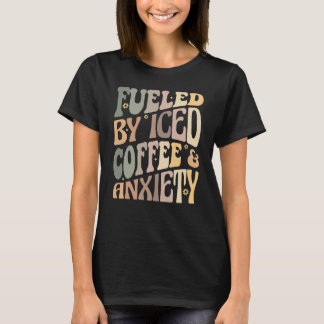 グルービーなエネルギーはアイスコーヒーと不安から Tシャツ