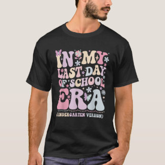 グルービーな私の最後の学校の日 幼稚園 T Tシャツ