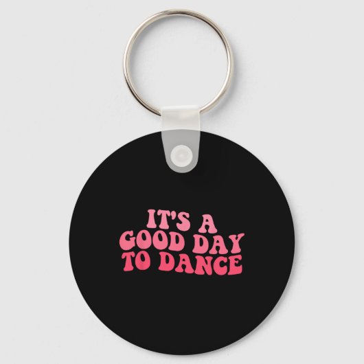 グルービーダンサーの踊りを踊るのはいい日おもしろいだ キーホルダー (正面)