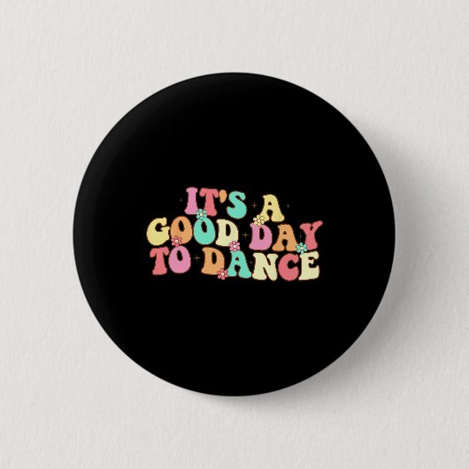 グルービーダンサーの踊りを踊るのはいい日おもしろいだ 缶バッジ (正面)