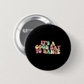 グルービーダンサーの踊りを踊るのはいい日おもしろいだ 缶バッジ (正面&裏面)