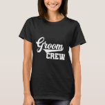 グルームクルーのグルームスマン結婚バチュラーパーティのグループ Tシャツ<br><div class="desc">グルームクルーGroomsmanバチュラーパーティ結婚のグループマッチングT</div>