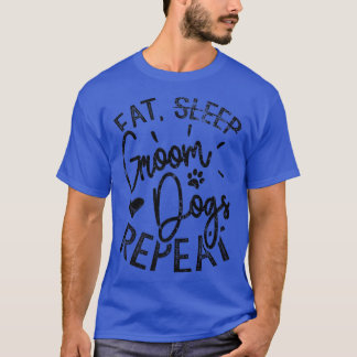 グルーム食べドッグスRepeat、おもしろい犬GroomerTシャツ Tシャツ