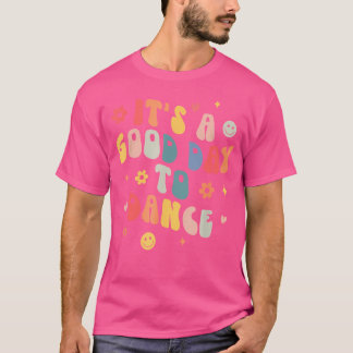 グルーヴィはダンス先生に良いおもしろい一日 Tシャツ