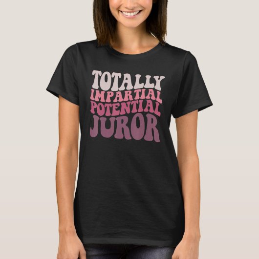 グルーヴィーな女性男性全く偏見のない潜在的陪審員 Tシャツ (正面)