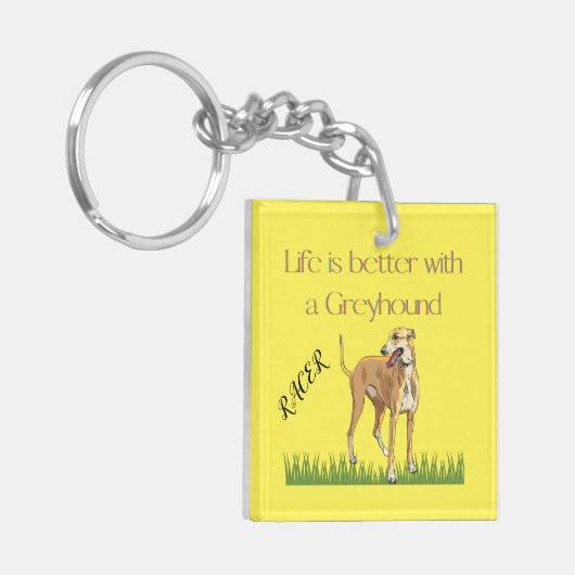 「グレイハウンドの方が人生は良い」キーチェーン。 キーホルダー (正面左)