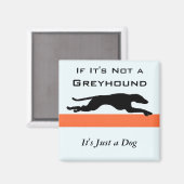グレイハウンドもしではない犬だおもしろい マグネット (正面/裏面)