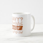 グレイビー?感謝か正気か?のつるオン コーヒーマグカップ (正面右)