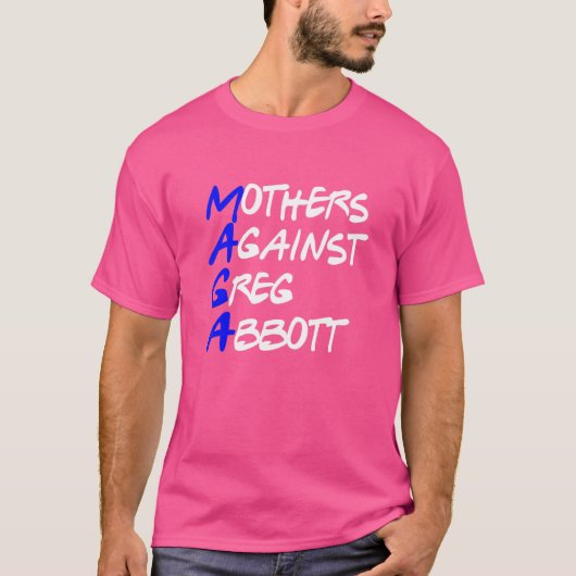 グレッグ・アボット・テキサス州に反対する母親 Tシャツ (正面)
