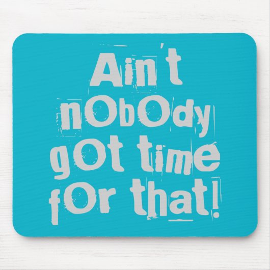 グレーは誰もそ得れには時間がない マウスパッド (正面)