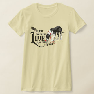 グレートデーンとその証拠、愛はそこにある Tシャツ
