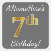 グレー、フェイク金ゴールド第7誕生日+名前をカスタムするステッカー スクエアシール (正面)