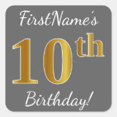グレー、フェイク金ゴールド10番目の誕生日+名前をカスタムする スクエアシール (正面)