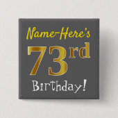 グレー、フェイク金ゴールド73番目の誕生日、名前をカスタムする付き 缶バッジ (正面)