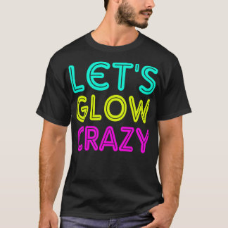グローを熱狂する許可 Tシャツ