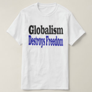 グローバル主義が自由を破壊 Tシャツ