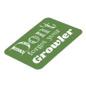 グローラー忘れククラフトビール愛好家に思い出させないこと マグネット (左側)