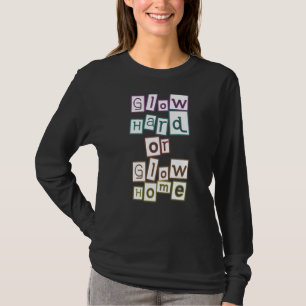 グロー懸命またはグローホームパーティー80sヴィンテージレトロ列 tシャツ