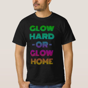 グロー懸命またはグローホーム Tシャツ