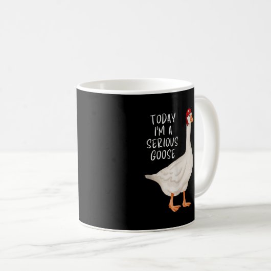 グースおもしろい引用文今日の私は深刻なグースだ コーヒーマグカップ (正面右)