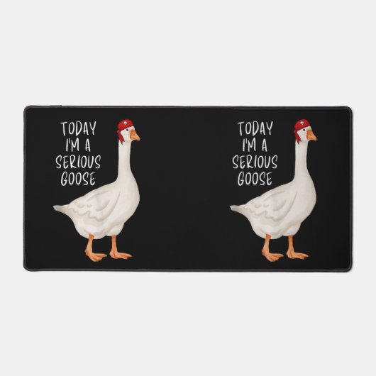 グースおもしろい引用文今日の私は深刻なグースだ デスクマット (正面)