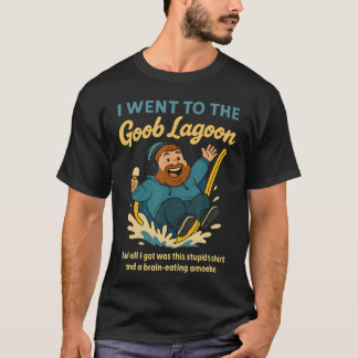 グーブラグーンに行ったバカ なおれ 脳を食うアメーバ 嫌 Tシャツ