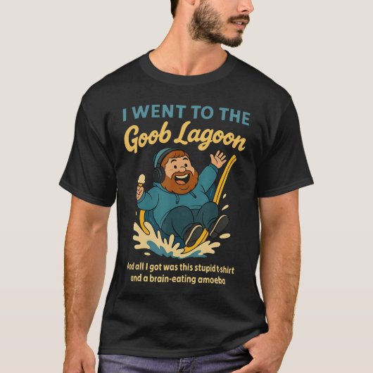 グーブラグーンに行ったバカ なおれ 脳を食うアメーバ 嫌 Tシャツ (正面)
