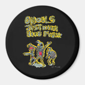 グールズはおもしろいのスローガンを不気味望む マグネット (正面)