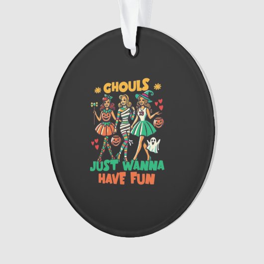 グールズジャストワンハローウィンおもしろいおもしろい引用文 オーナメント (正面)
