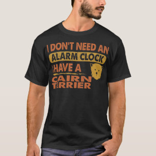 ケアンテリアのアラームクロックは不要 Tシャツ