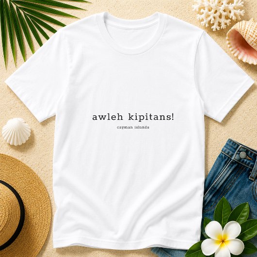 ケイマン諸島の方言ユーモア Awleh Kipitans Tシャツ