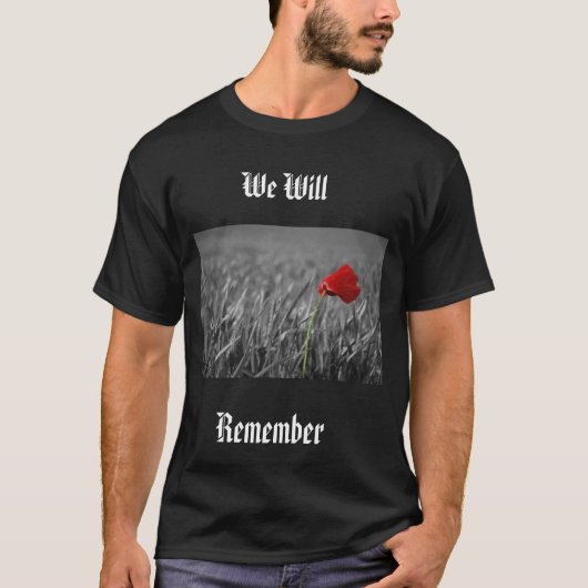 ケシ、私達は、それらを覚えるために-カスタマイズ Tシャツ (正面)
