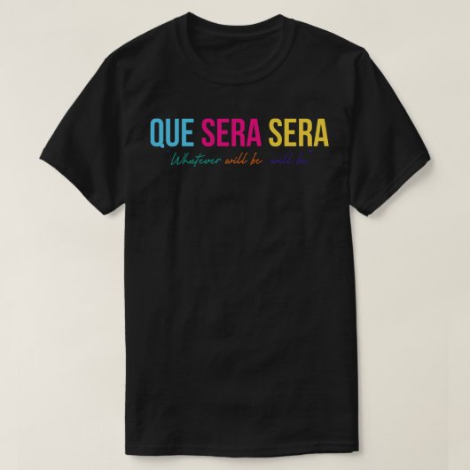 ケセラセラ Tシャツ (デザイン正面)