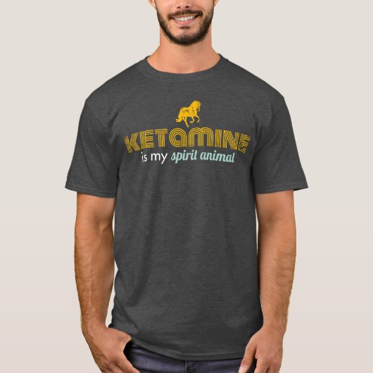 ケタミンは私の精神動物の友達 Tシャツ (正面)