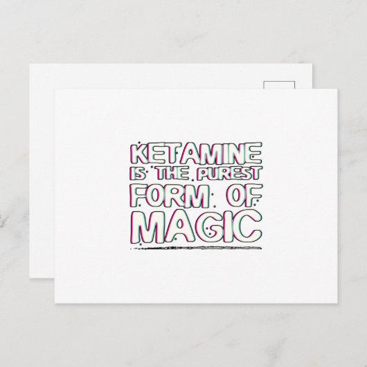 ケタミンは魔法の最も純粋な型枠 |ギフト ポストカード (正面/裏面)